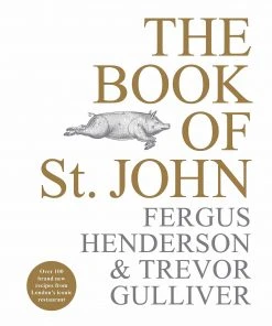 Ebury The Book Of St John By Fergus Henderson & Trevor Gulliver