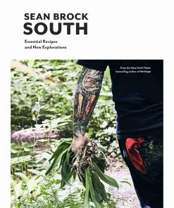 Artisan Division Of Workman Publishing South: Essential Recipes And New Explorations By Sean Brock