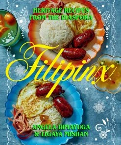 Abrams Filipinx By Angela Dimayuga & Ligaya Mishan Cookbooks