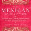Rock Point Cookbooks The Mexican Home Kitchen By Mely Martinez