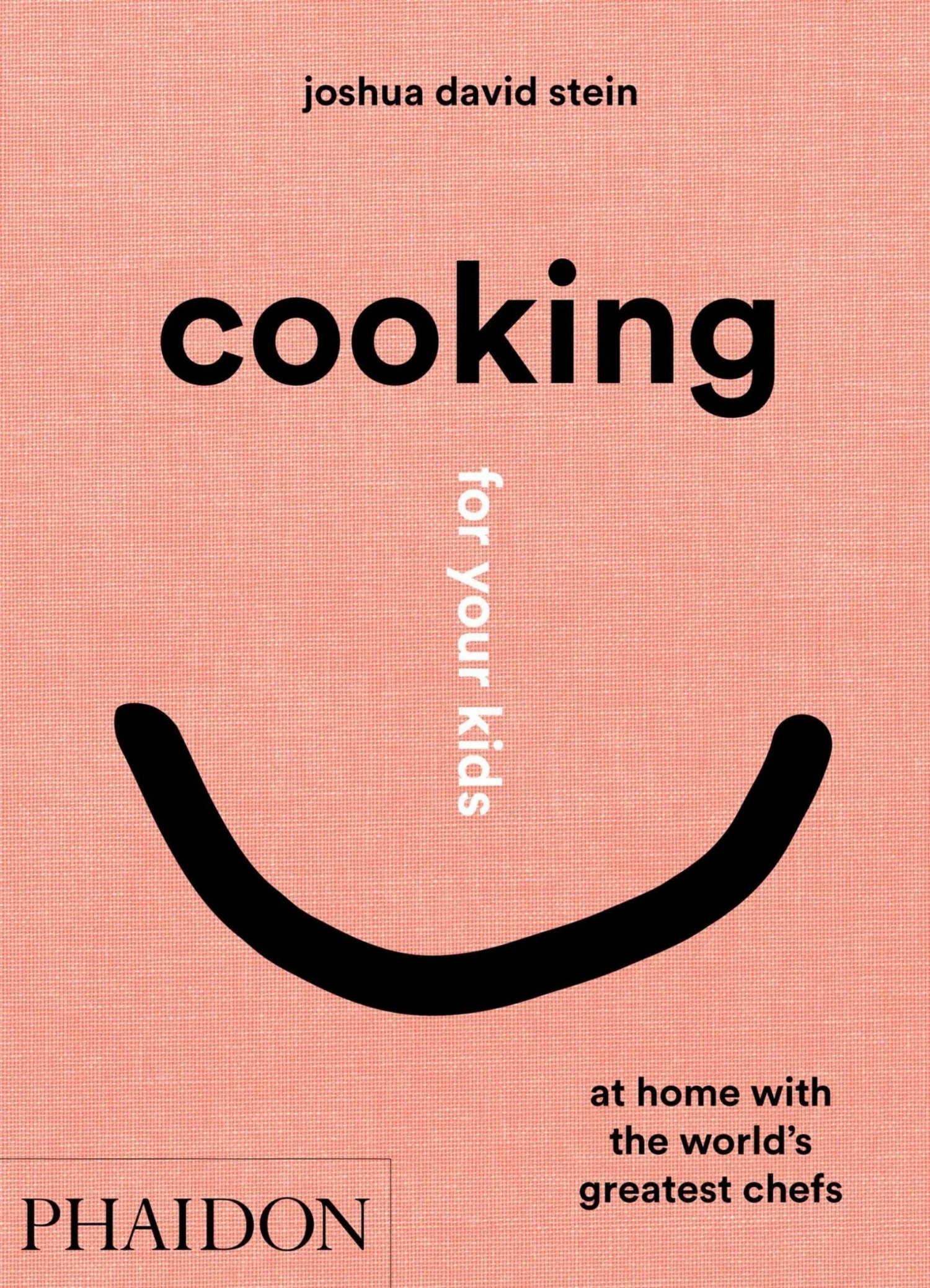 Phaidon Cookbooks Cooking For Your Kids By Joshua David Stein 3 Phaidon Cookbooks Cooking For Your Kids By Joshua David Stein