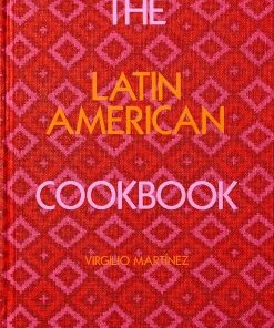 Phaidon The Latin American Cookbook By Virgilio Martinez Cookbooks