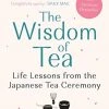 Atlantic Books The Wisdom Of Tea By Noriko Morishita Cookbooks