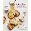 Ryland, Peters And Small Cookbooks Garlic By Jenny Linford 1 Ryland, Peters And Small Cookbooks Garlic By Jenny Linford